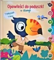 Opowieści do poduszki - W dżungli, praca zbiorowa