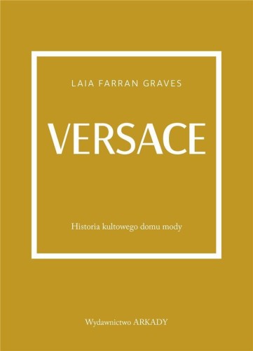 Versace. Historia kultowego domu mody
