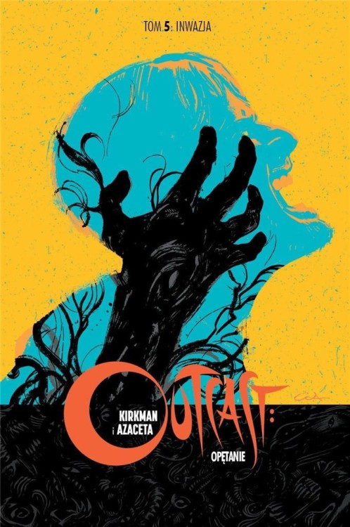 Outcast: Opętanie T.5 Inwazja, Robert Kirkman