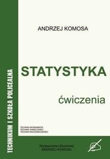 Statystyka. Ćwiczenia, Andrzej Komosa