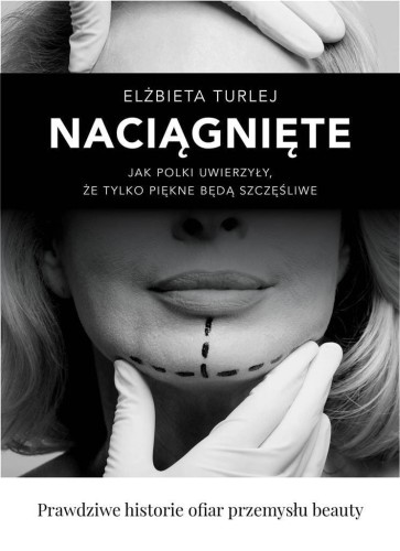 Naciągnięte, Elżbieta Turlej