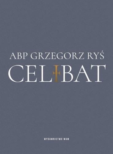 Celibat, abp Grzegorz Ryś