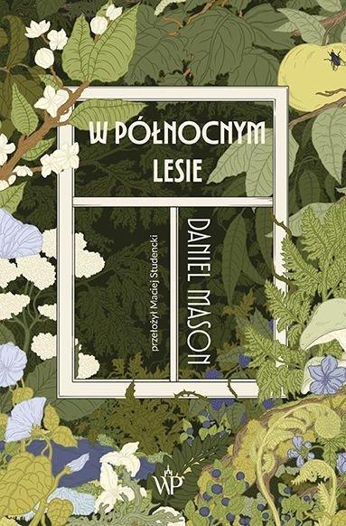 W północnym lesie, Daniel Mason