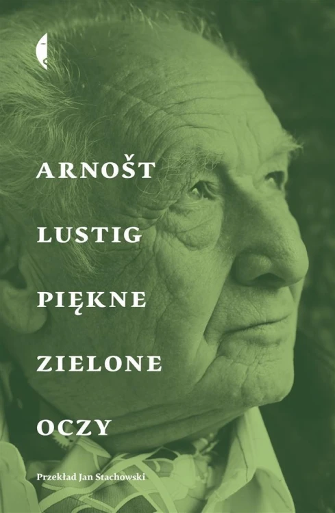 Piękne zielone oczy, Arnot Lustig