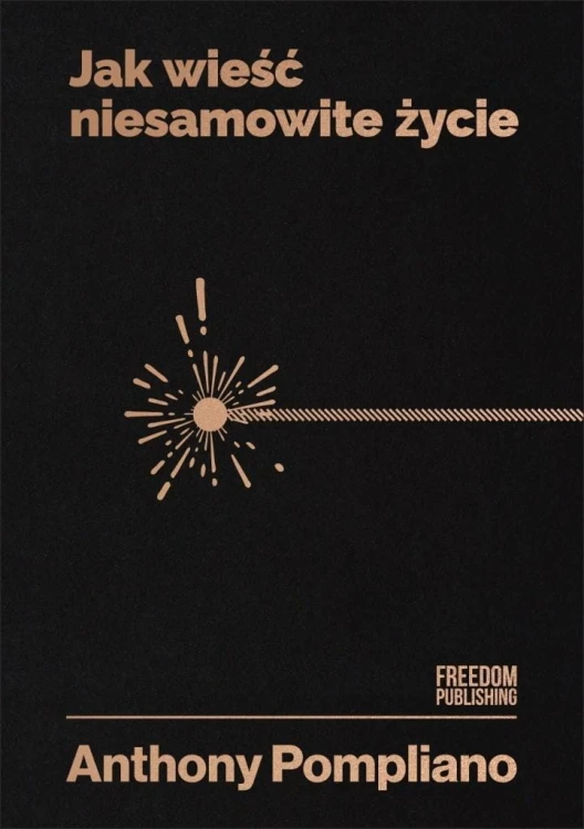 Jak wieść niesamowite życie, Anthony Pompliano