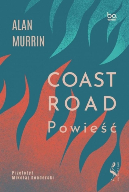 Coast Road. Powieść, Alan Murrin