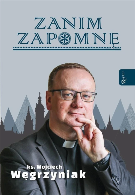 Zanim zapomnę, Węgrzyniak, Wojciech Węgrzyniak