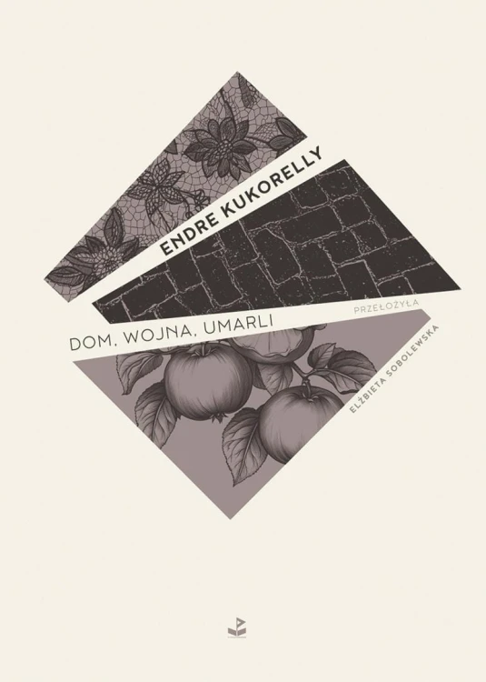Dom, wojna, umarli, Endre Kukorelly