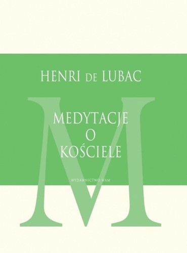 Medytacje o Kościele, Henri de Lubac SJ