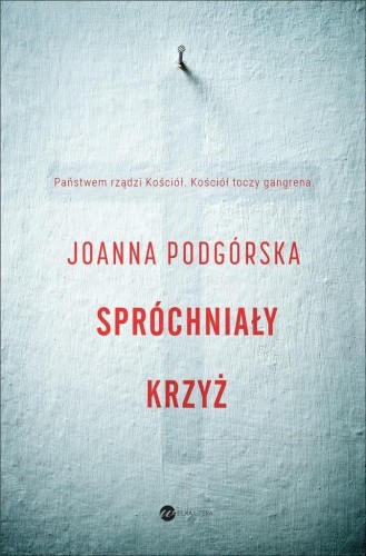 Spróchniały krzyż, Joanna Podgórska