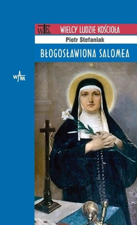 Błogosławiona Salomea, Piotr Stefaniak