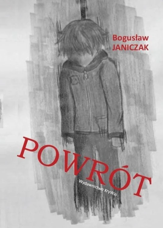 Powrót, Bogusław Janiczak