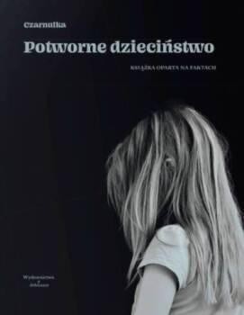 Potworne dzieciństwo, Czarnulka