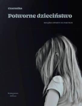 Potworne dzieciństwo, Czarnulka