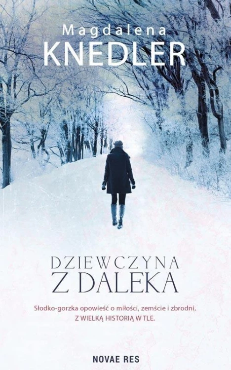 Dziewczyna z daleka, Knedler Magdalena
