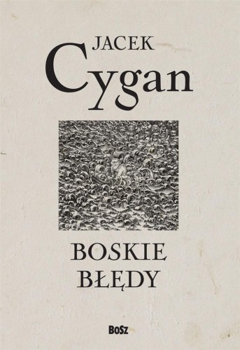 Boskie błędy, Jacek Cygan