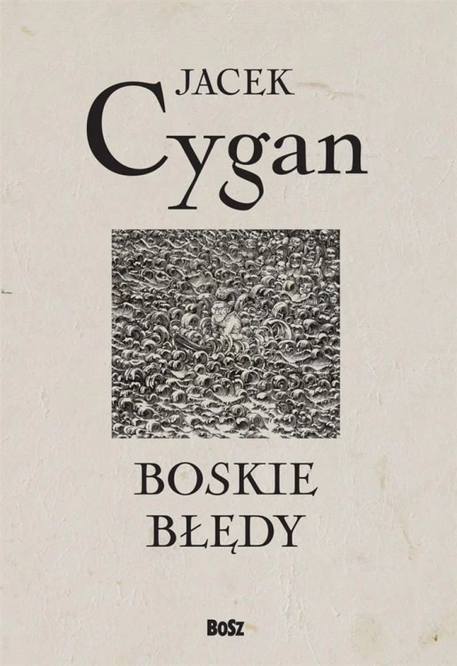 Boskie błędy, Jacek Cygan