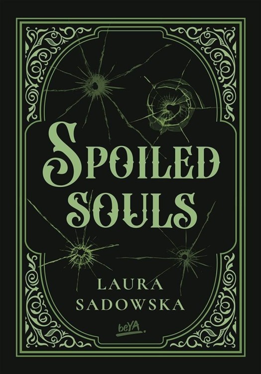 Spoiled souls, Laura Sadowska