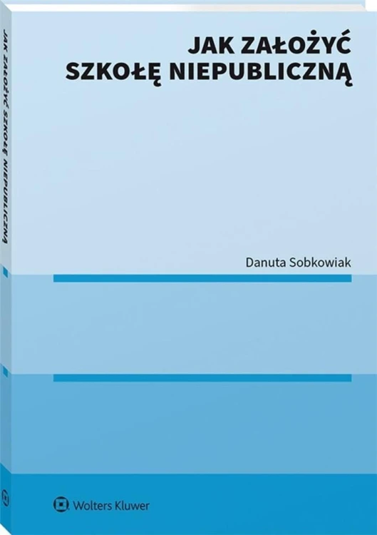 Jak założyć szkołę niepubliczną, Danuta Sobkowiak