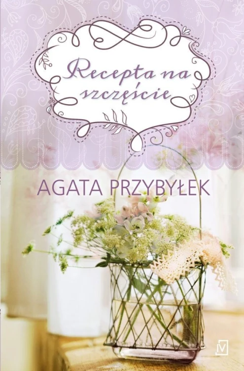 Recepta na szczęście, Agata Przybyłek