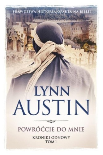 Kroniki odnowy T.1 Powróćcie do mnie, Lynne Austin