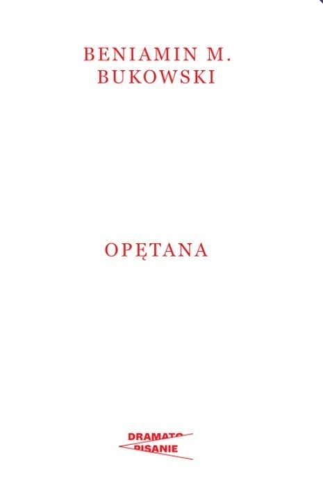 Opętana, Beniamin M. Bukowski