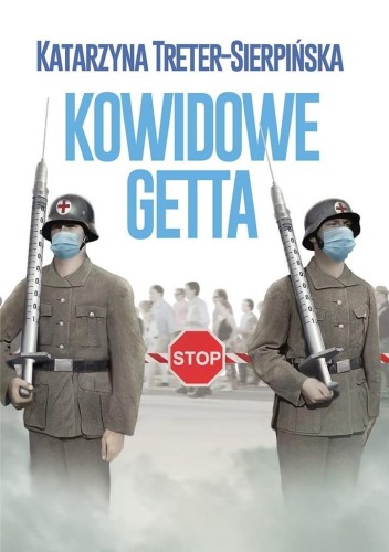 Kowidowe getta, Katarzyna Treter-Sierpińska