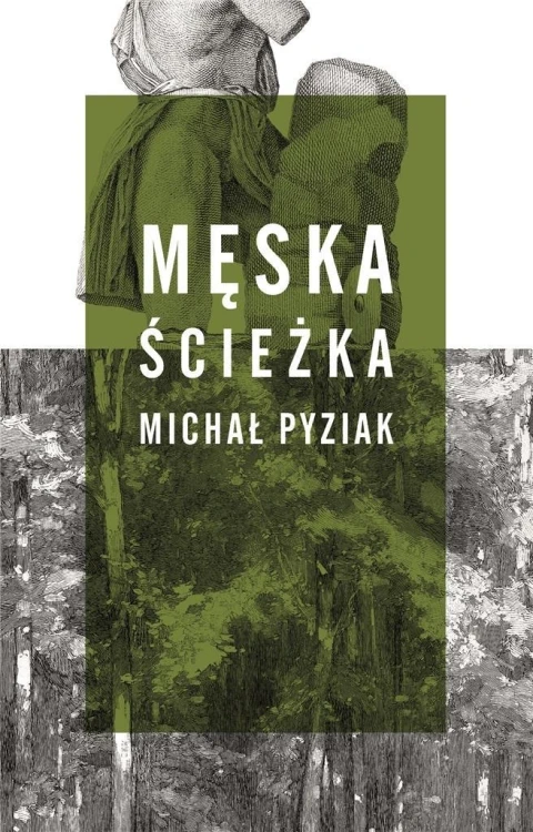 Męska ścieżka, Michał Pyziak