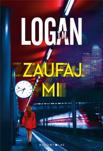 Zaufaj mi, T. M. Logan, Anna Pochłódka-Wątorek