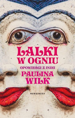 Lalki w ogniu, Paulina Wilk, Anna Pol