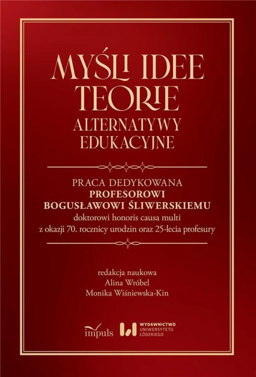 Myśli idee teorie. Alternatywy edukacyjne