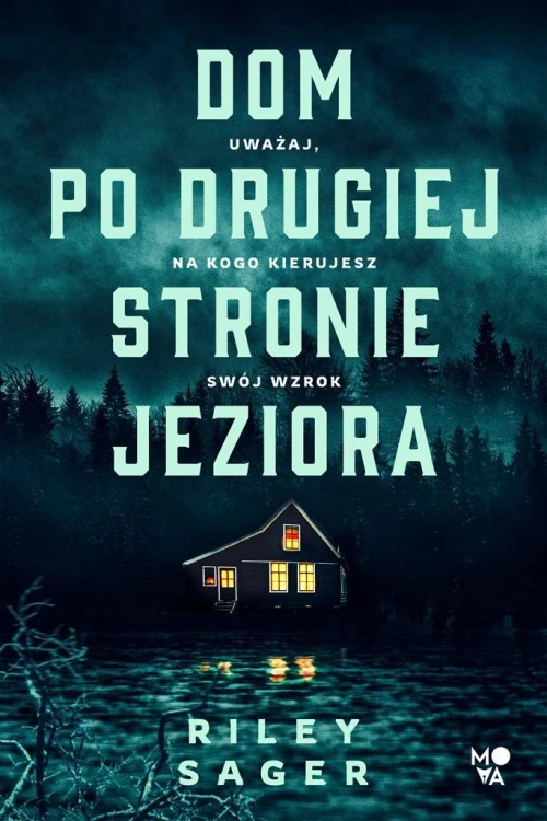 Dom po drugiej stronie jeziora, Riley Sager