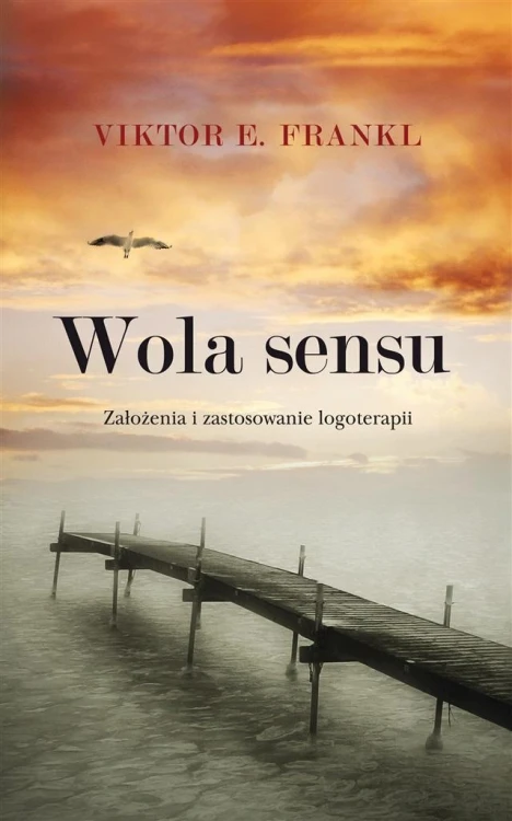 Wola sensu, Viktor E. Frankl