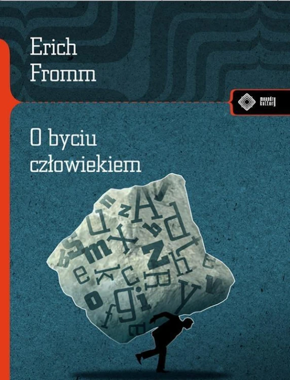 O byciu człowiekiem Wyd.II, Fromm Erich