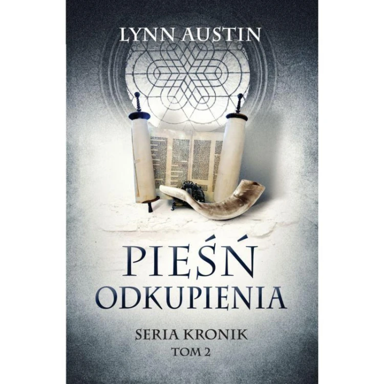 Pieśń odkupienia - Seria Kronik Tom 2, Lynn Austin