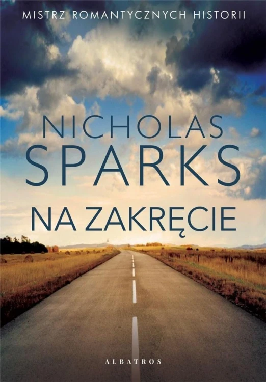 Na zakręcie, Nicholas Sparks
