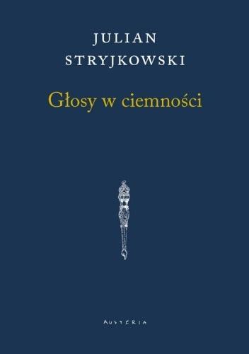 Głosy w ciemności, Julian Stryjkowski