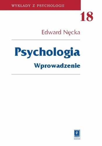 Psychologia. Wprowadzenie, Edward Nęcka