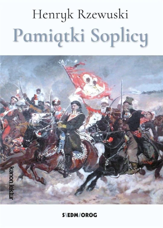 Pamiątki Soplicy SIEDMIORÓG, Henryk Rzewuski