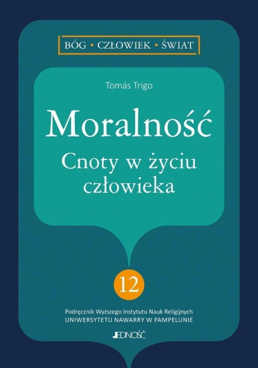 Moralność. Cnoty w życiu człowieka, Toms Trigo