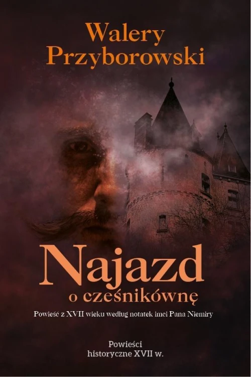 Najazd o cześnikównę, Walery Przyborowski