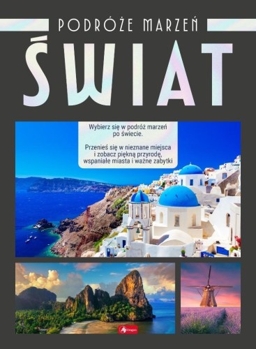 Podróże marzeń. Świat, praca zbiorowa