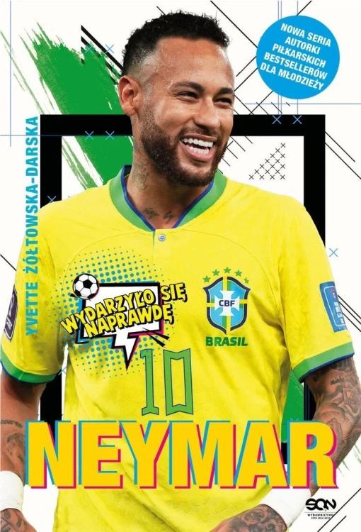 Neymar. Chłopak, który urodził się, by grać...