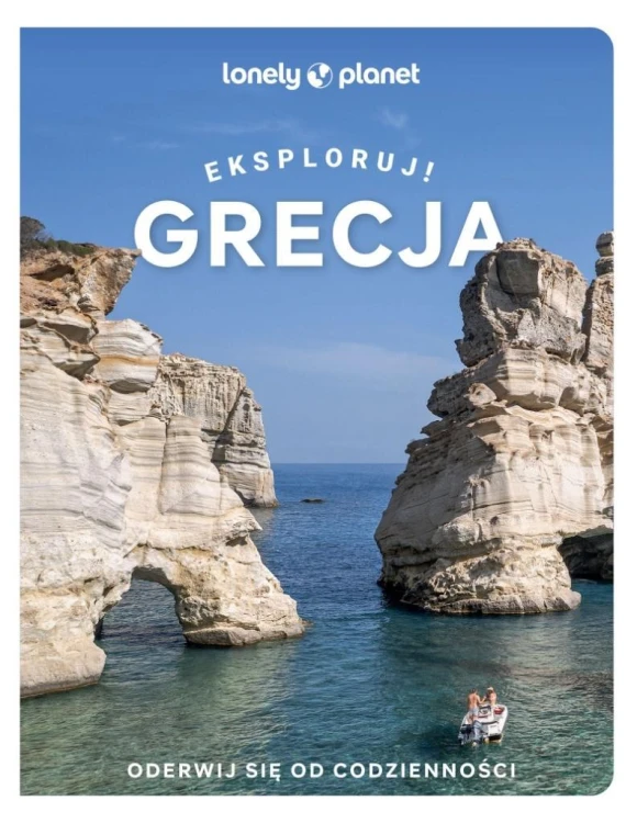 Grecja. Eksploruj!, praca zbiorowa