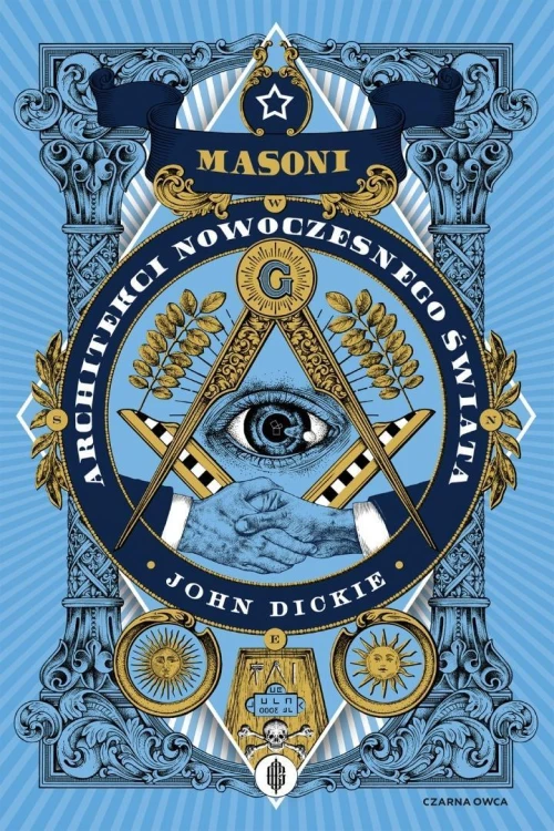 Masoni. Architekci nowoczesnego świata