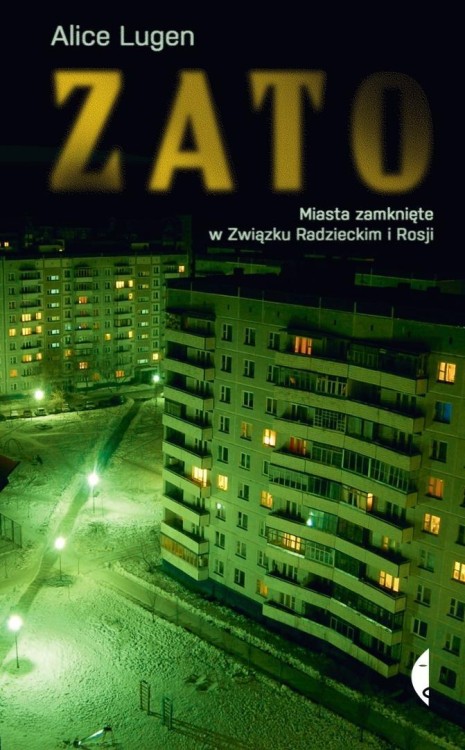 ZATO. Miasta zamknięte w Związku Radzieckim...