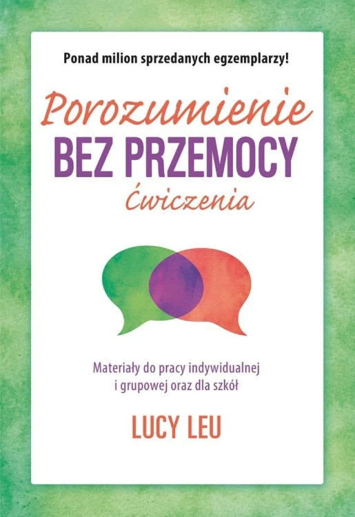 Porozumienie bez przemocy. Ćwiczenia, Lucy Leu