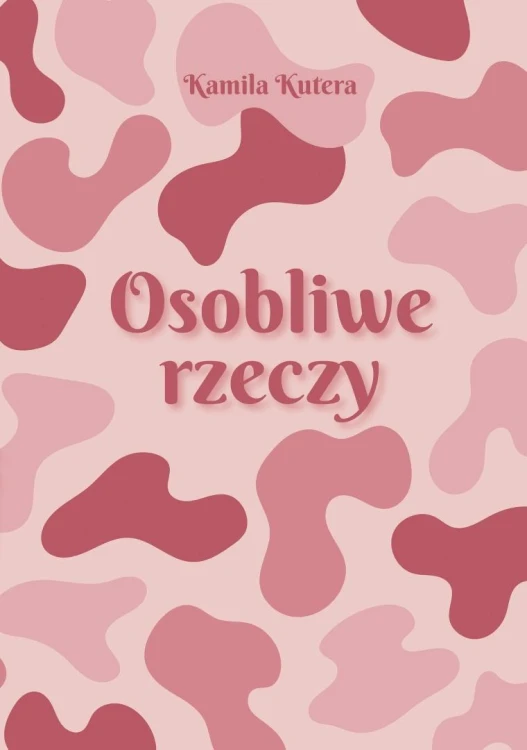 Osobliwe rzeczy, Kamila Kutera
