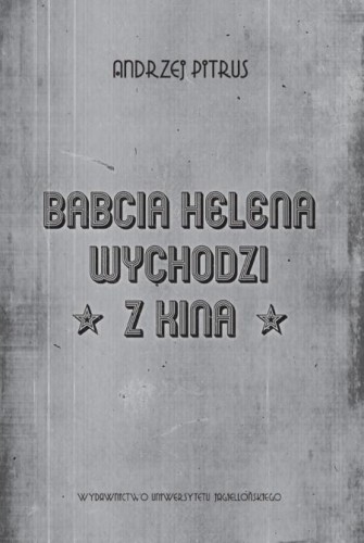 Babcia Helena wychodzi z kina. O doświadczeniu...