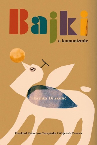 Bajki o komunizmie, Slavenka Drakulić